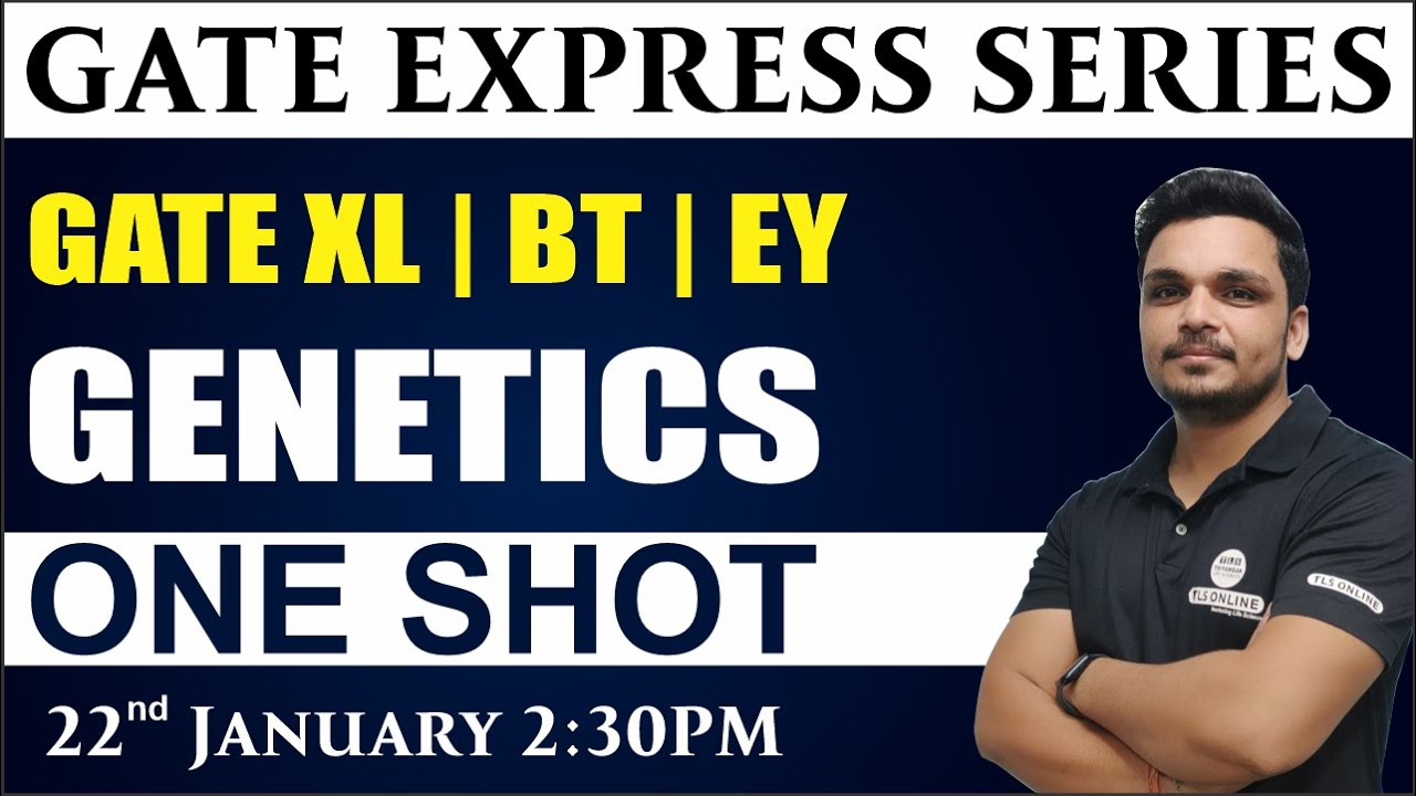GATE EXPRESS SERIES | Genetics | One Shot | GATE BT | XL | EY | Gate 2025 | Ashutosh Tiwari |