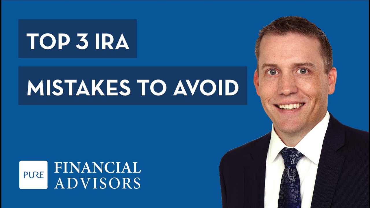 Top 3 IRA Mistakes to Avoid - Ask Pure Financial Advisors