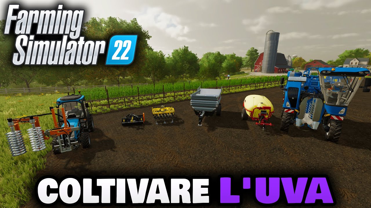 farming simulator 2022 tutorial COME COLTIVARE L'UVA Coltivazione del vigneto e lavorazione dell'uva