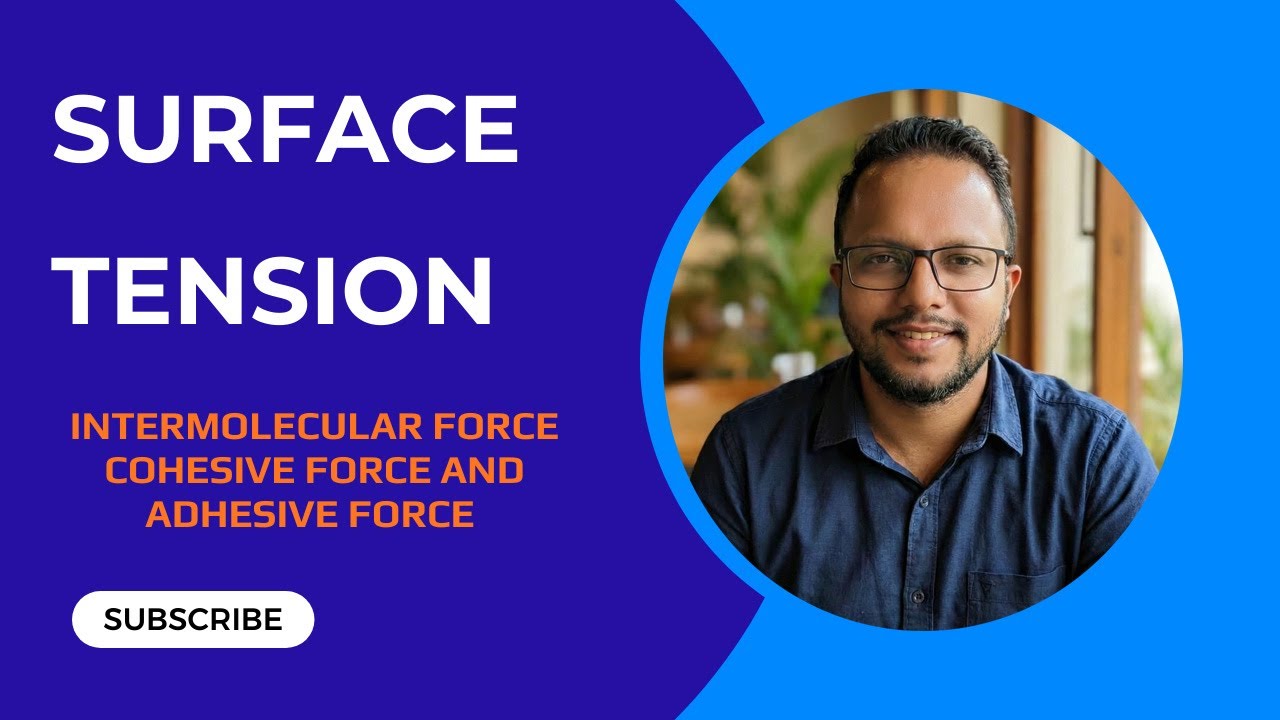 Surface Tension | Intermolecular Force | Adhesive Force | Cohesive Force | Examples