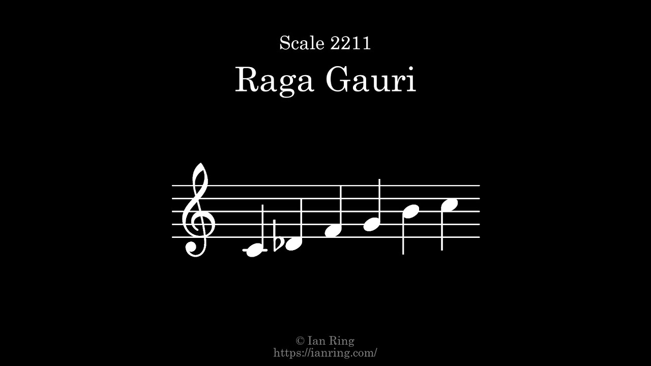 Scale 2211: Raga Gauri