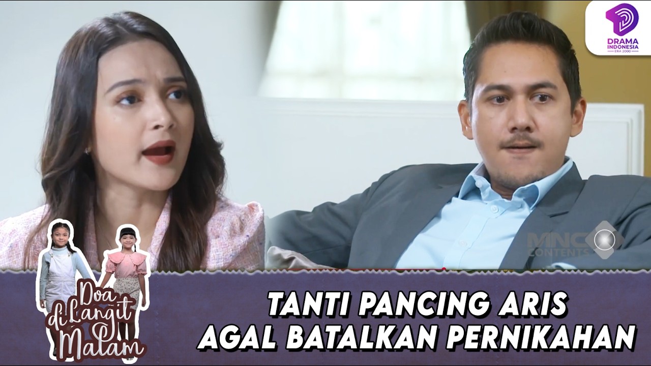 RUSUH JELANG HARI H! TANTI GERILYA AGAR ARIS BATAL NIKAH | DOA DI LANGIT MALAM | EPS.22 (4/6)