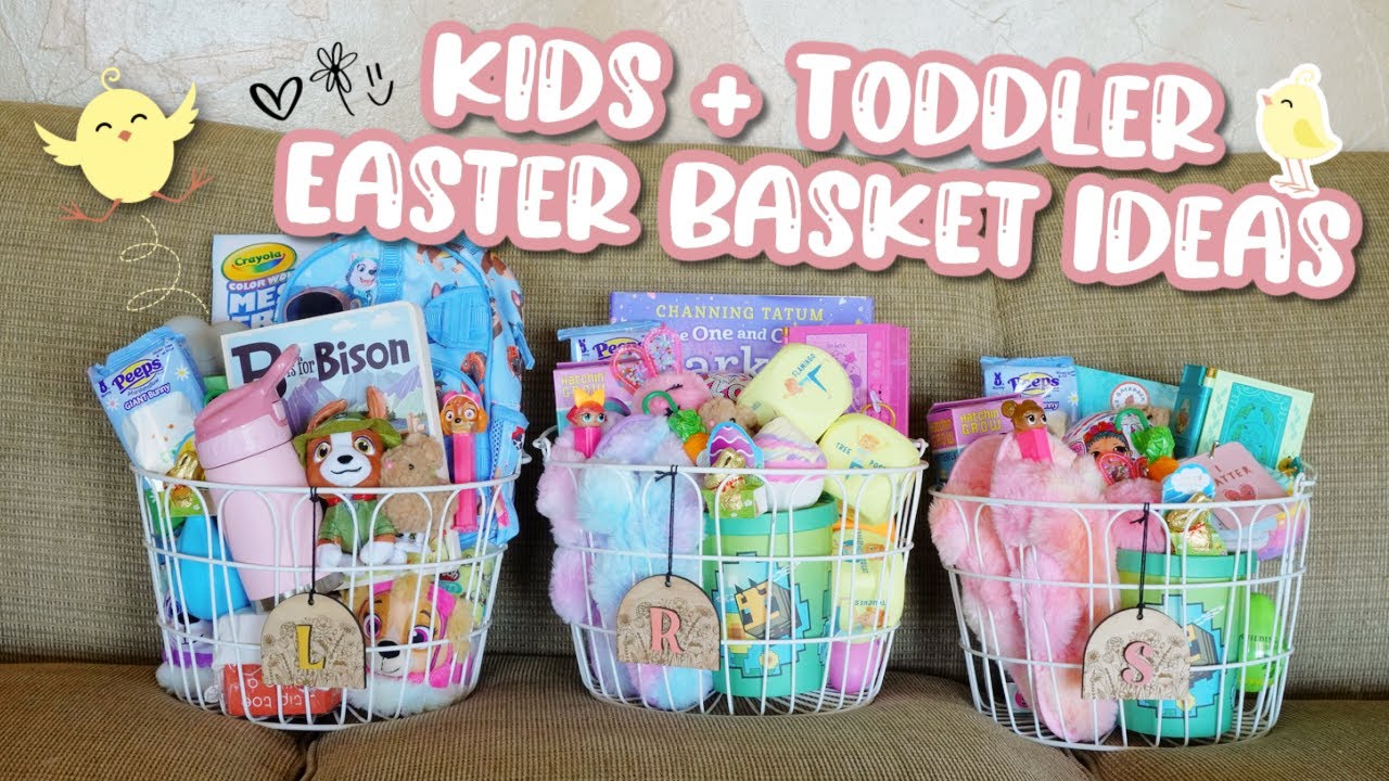What's in My Kids' Easter Baskets 2022 - Kid and Toddler Ideas