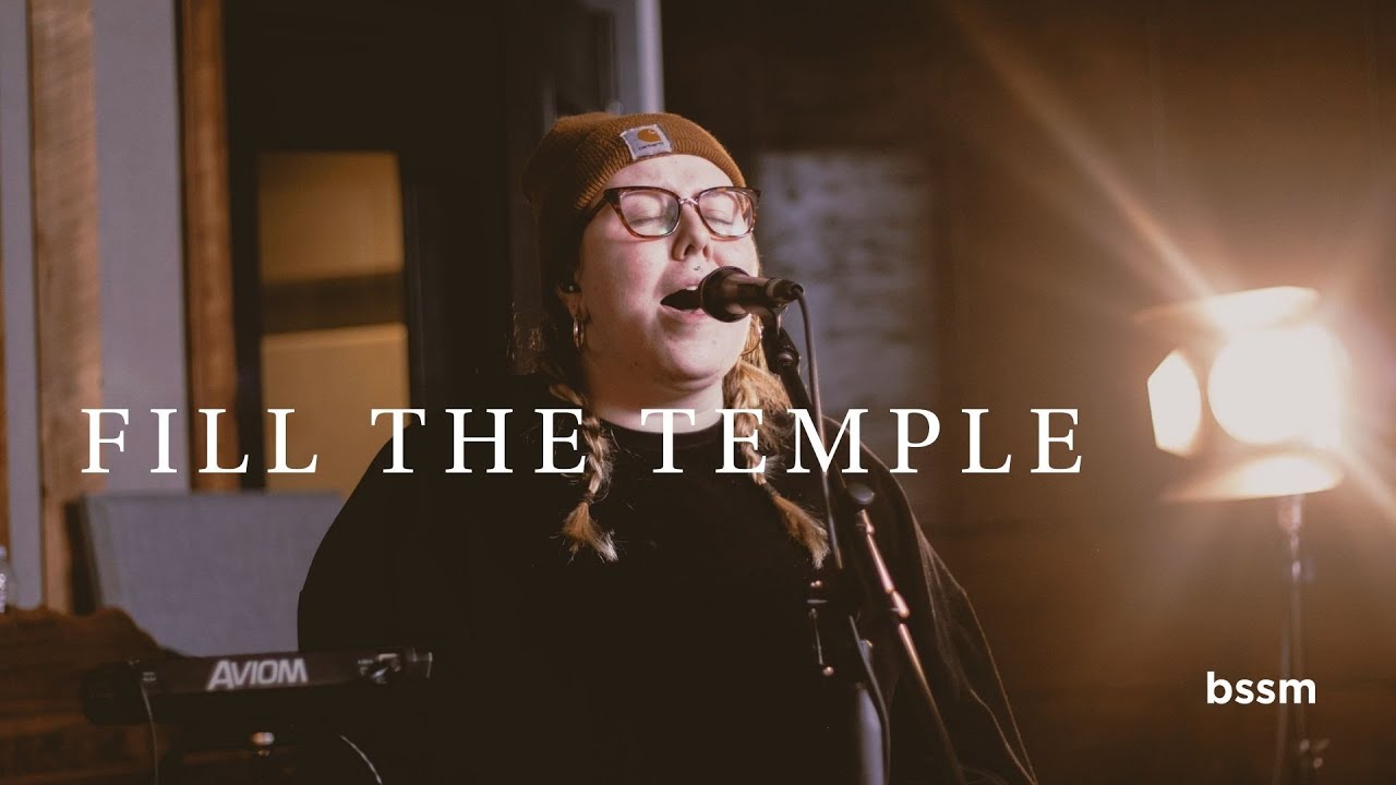 Fill the Temple | Hannah Waters | Encounter Room Studio Sessions