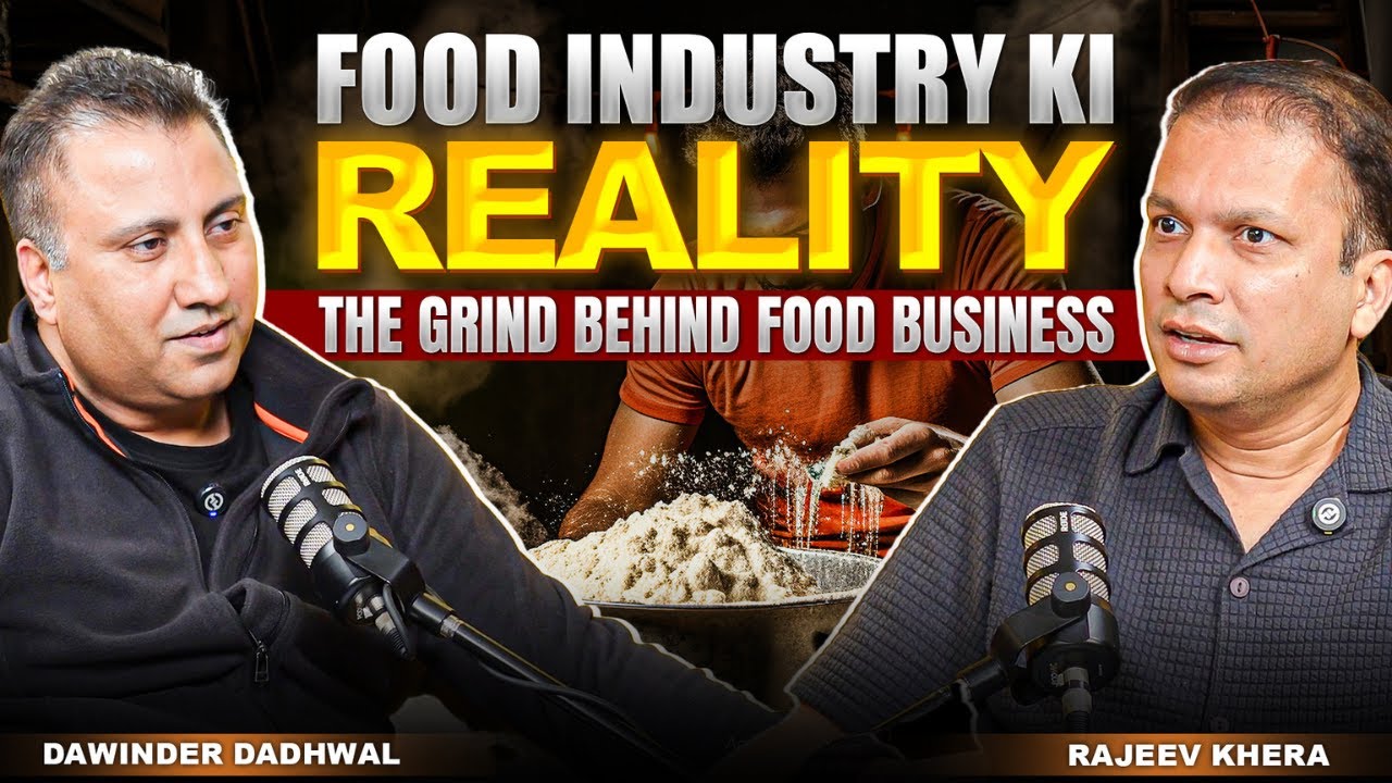 Food Industry Ki Reality | How to start a  Food Business | FMCG | Grind Unplugged X Rajeev Khera