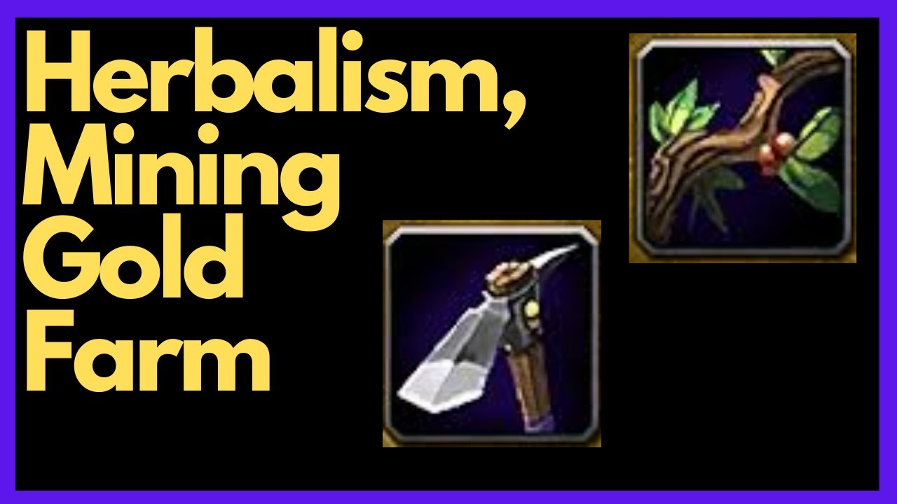 WOW Gold Farm Guide Herbalism/Mining 8.3