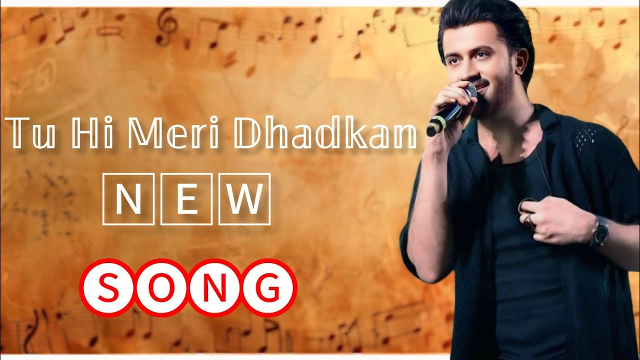 Tu Hi Meri Dhadkan#aatifAslam ALL am video