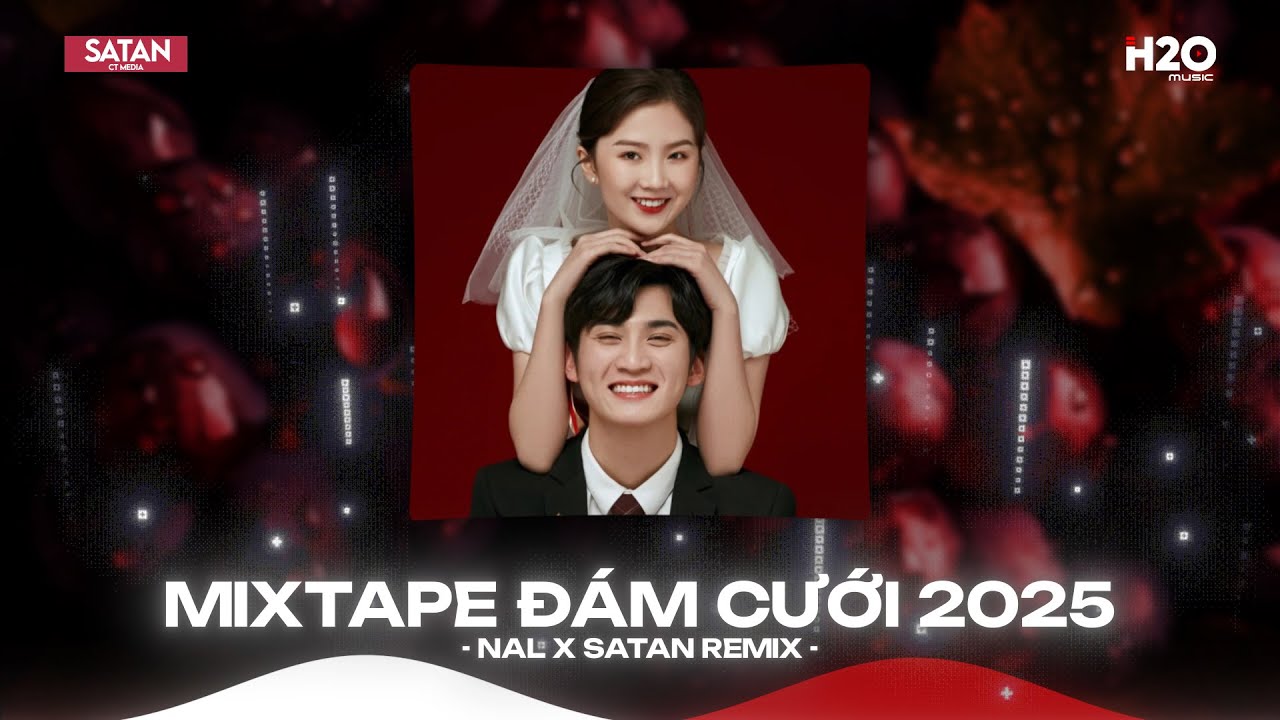 Mixtape Đám Cưới 2025 Quẩy Banh Nóc - Bên Nhau Cả Đời, Cưới Chính, Rồi Tới Luôn, Muốn Cua Anh Làm Bồ