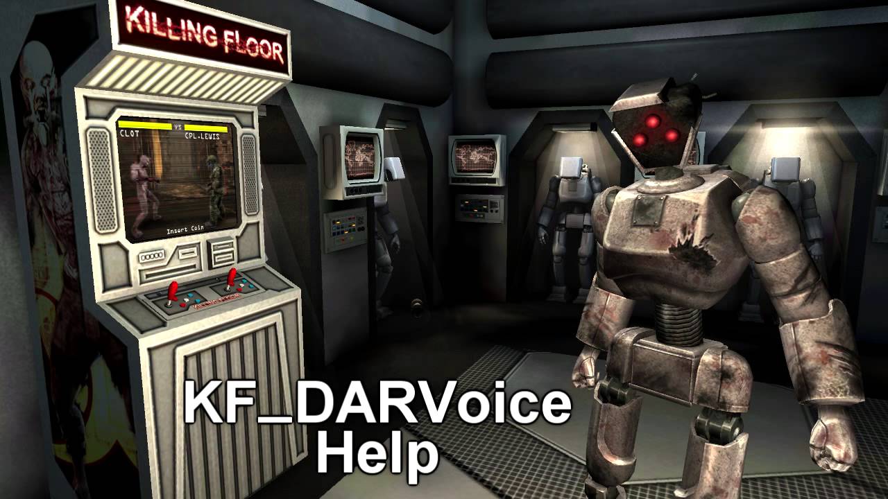 Killing Floor - D.A.R. (Domestic Assistant Robot) Quotes
