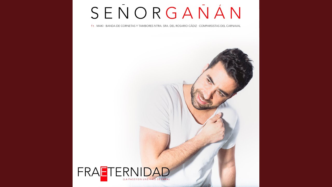 Fraeternidad (La Passyon Une y No Se Para) (feat. Banda de Cornetas y Tambores Ntra. Sra. del...