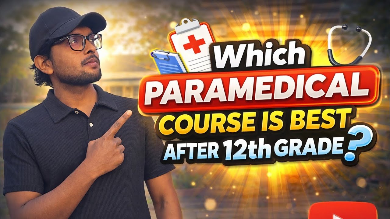 Which Paramedical Course Is Best After 12th? | Career Guide 2026