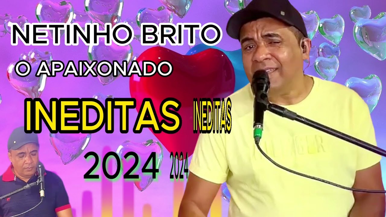 O Apaixonado Netinho Brito BREGA BOLERADO INEDITAS