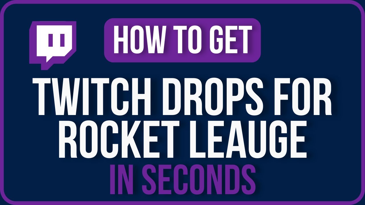 How to Get Twitch Drops Rocket League [FIXED] | Rocket League Twitch Drops