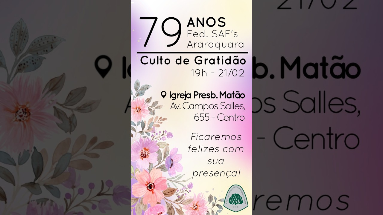 Culto de Gratidão - 79° Ano Fed. SAF´s Araraquara