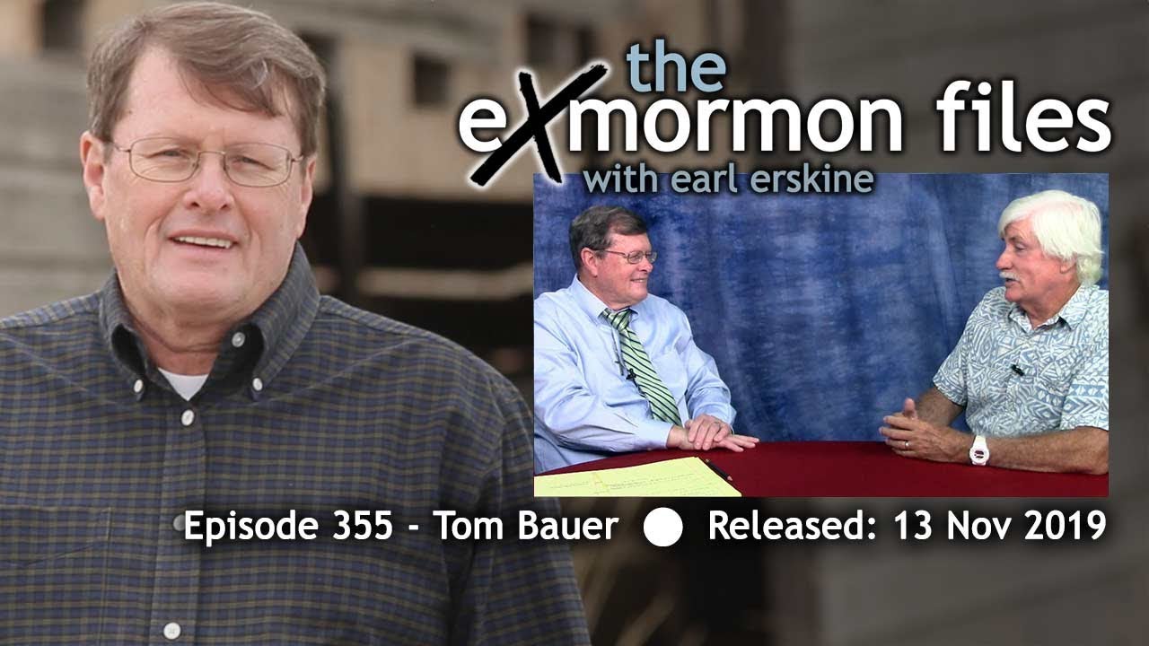 Ex Mormon Files - 355 - Tom Bauer