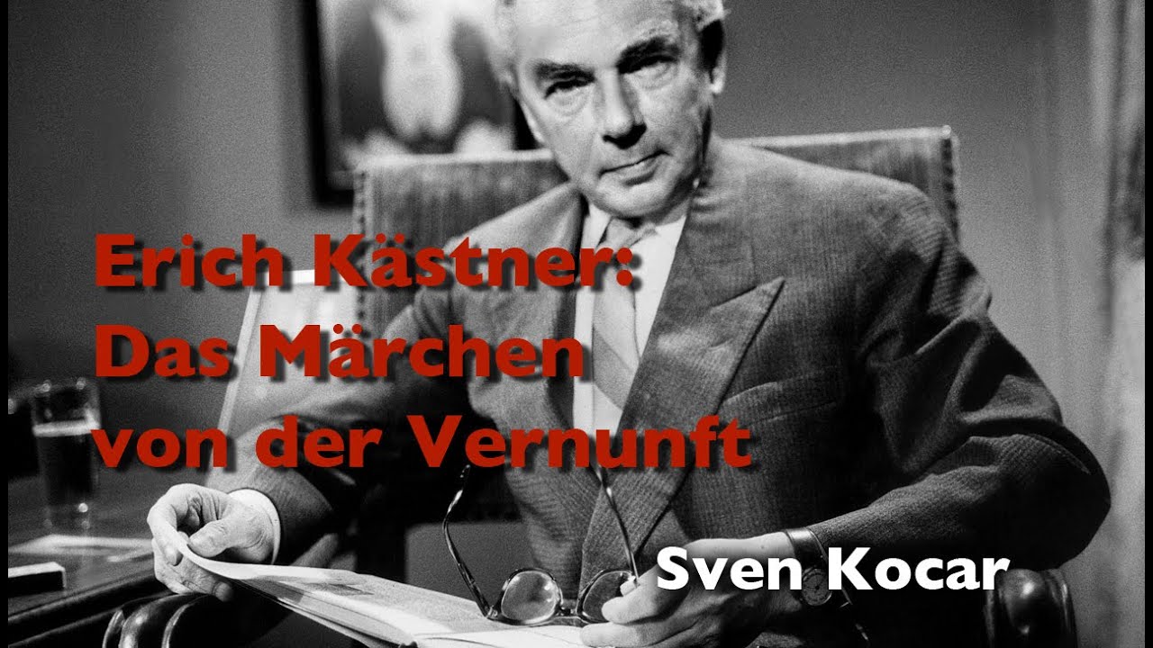 Erich Kästner: Das Märchen von der Vernunft