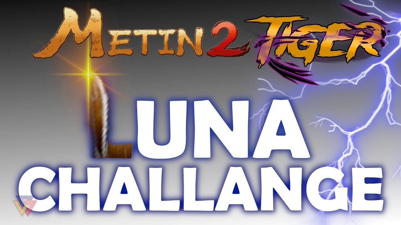 Metin2 Tigerghost - LUNA CHALLENGE!
