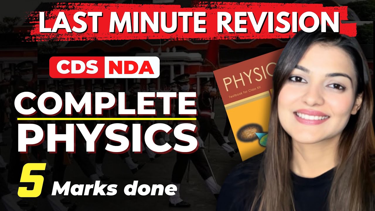 Complete Physics from this video in CDS 1 2025 | NDA 1 2025 | By Vaishalli Ma&rsquo;am