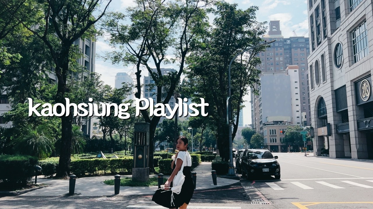 [Playlist🎵] 🇹🇼 가오슝