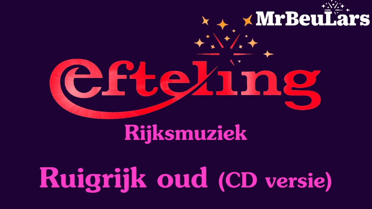 Efteling muziek - Rijksmuziek - Ruigrijk oud (CD versie)