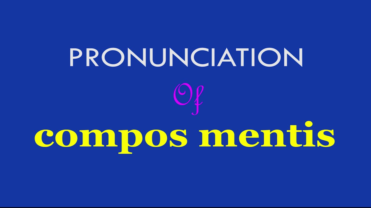 compos mentis |  Pronunciation of compos mentis| compos mentis definition |