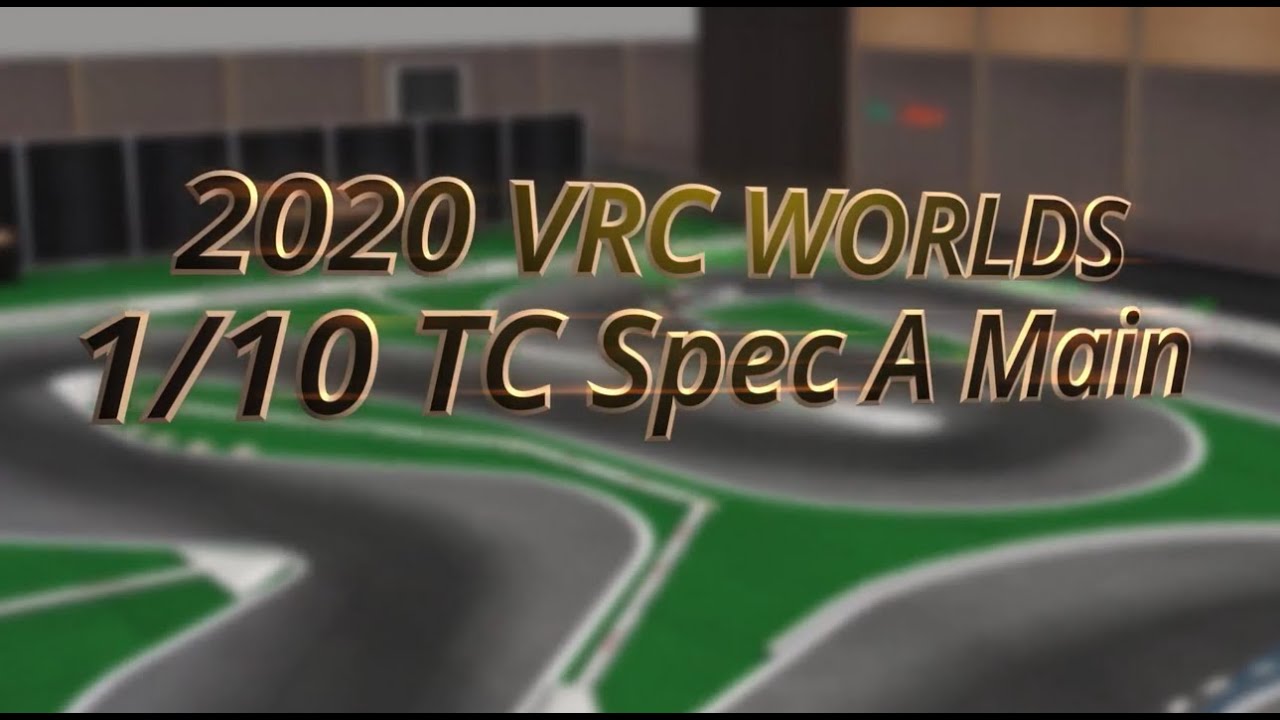 2020 VRC Worlds 1:10 Spec TC A Final