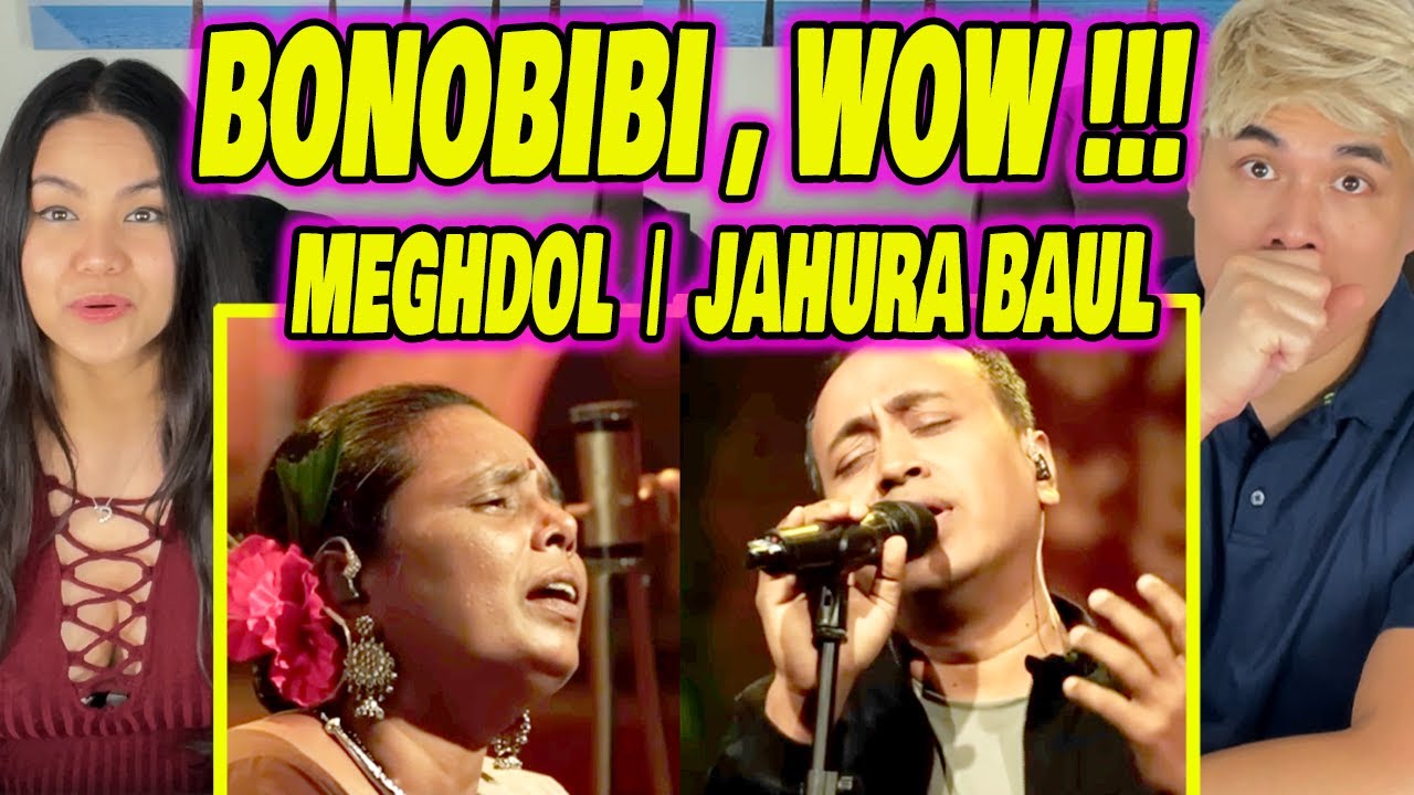Bonobibi | Coke Studio Bangla | Season 2 | Meghdol X Jahura Baul | REACTION
