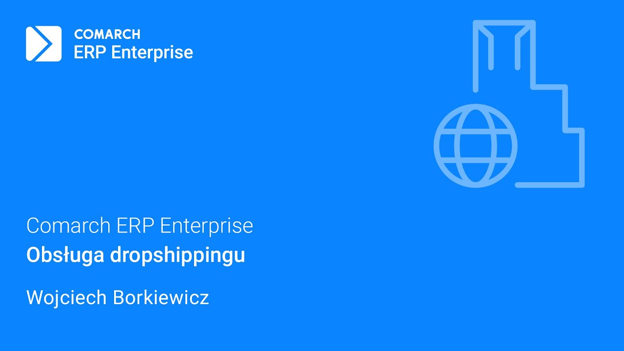 Comarch ERP Enterprise - Obsługa dropshippingu