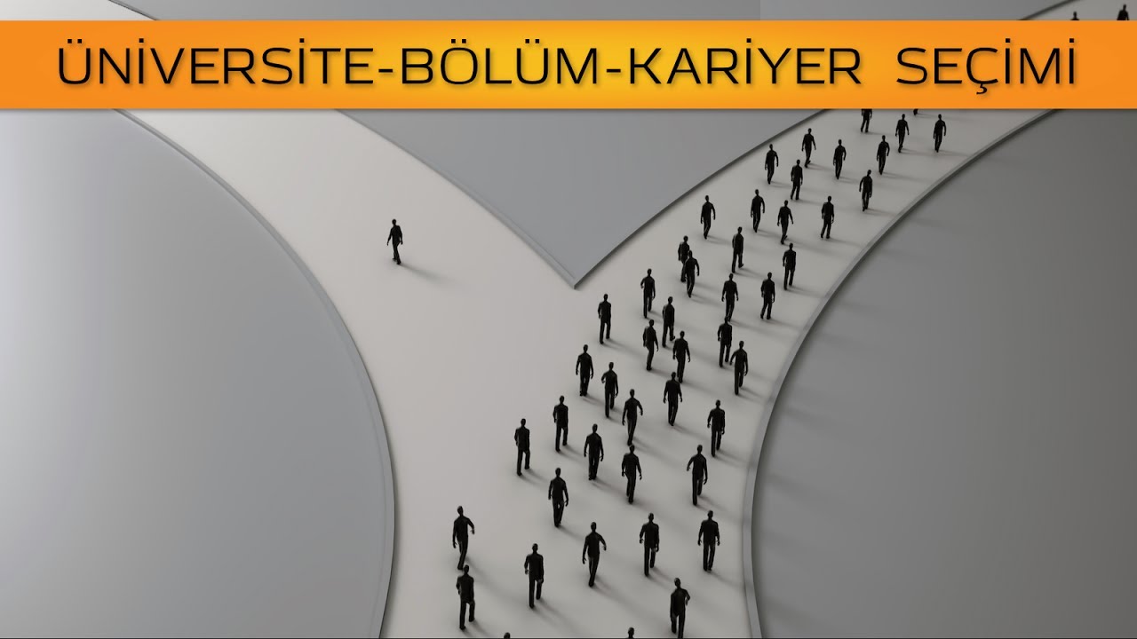 Üniversite Seçimi (Meslek ve Bölüm Seçimi)