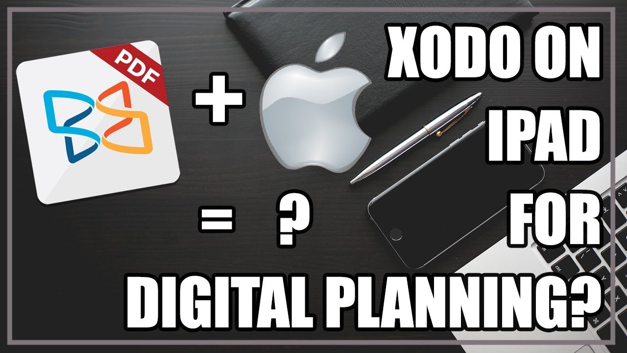 Xodo and iPad for Digital Planning?