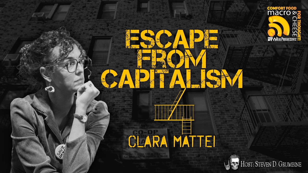 Escape From Capitalism ft. Clara Mattei