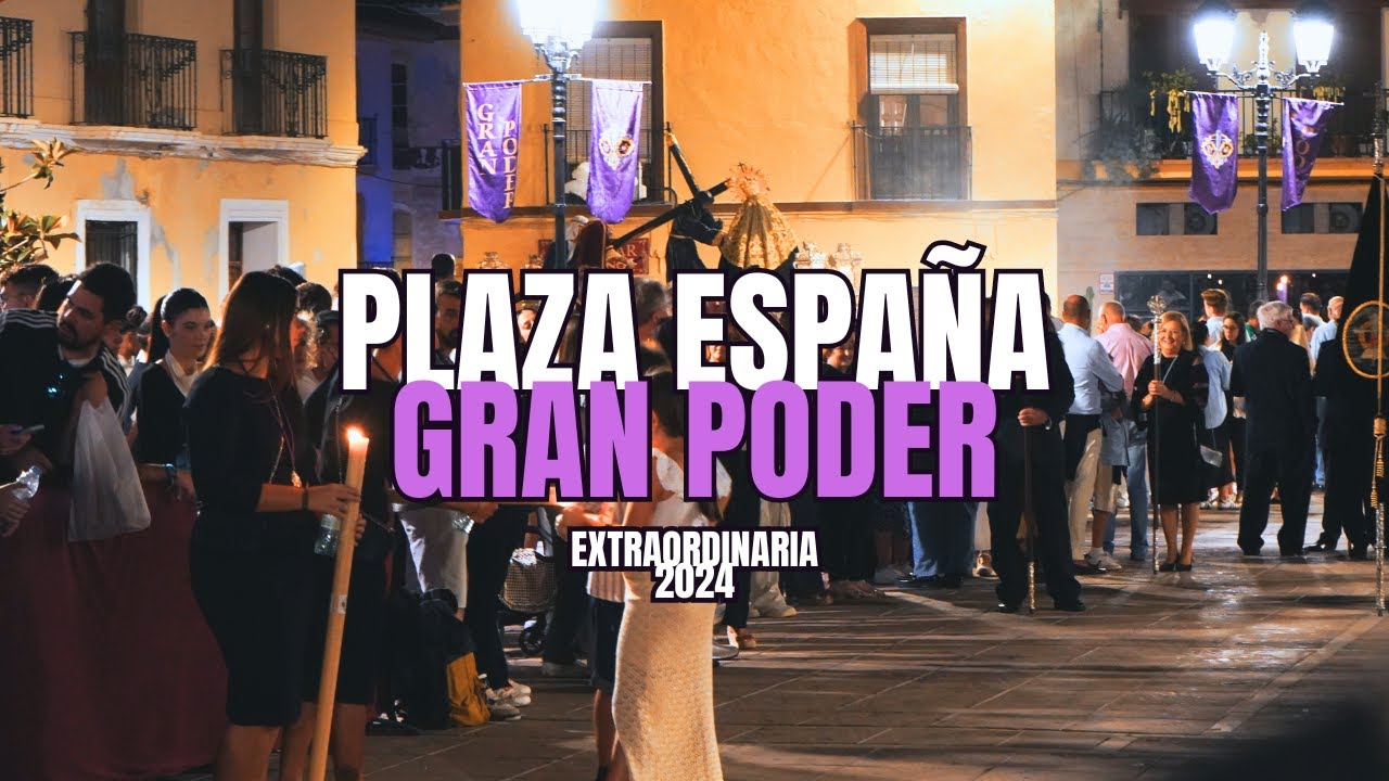 [4K] EXTRAORDINARIA GRAN PODER || PLAZA DE ESPAÑA  || MOTRIL 2024 @AgrupacionVR