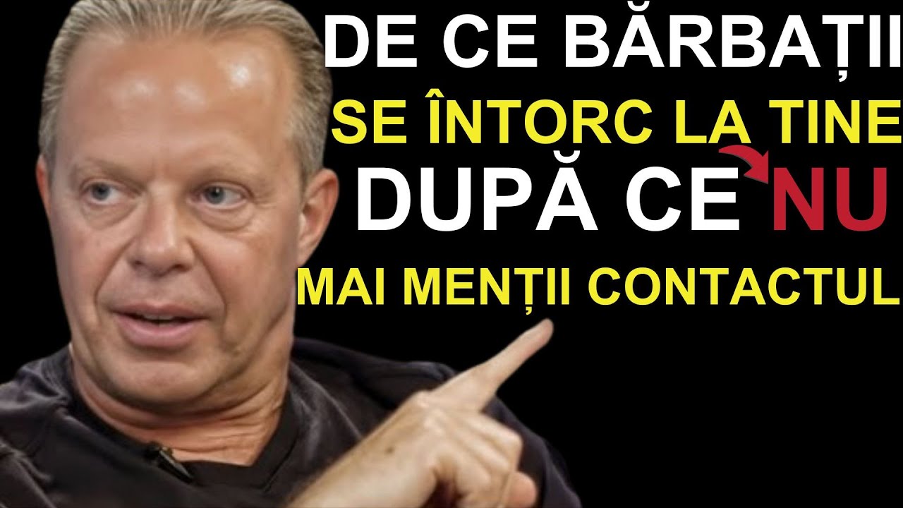 DE CE BĂRBAȚII SE ÎNTORC LA TINE DUPĂ CE NU MAI MENȚII CONTACTUL |DISCURS MOTIVAȚIONAL JOE DISPENZA|