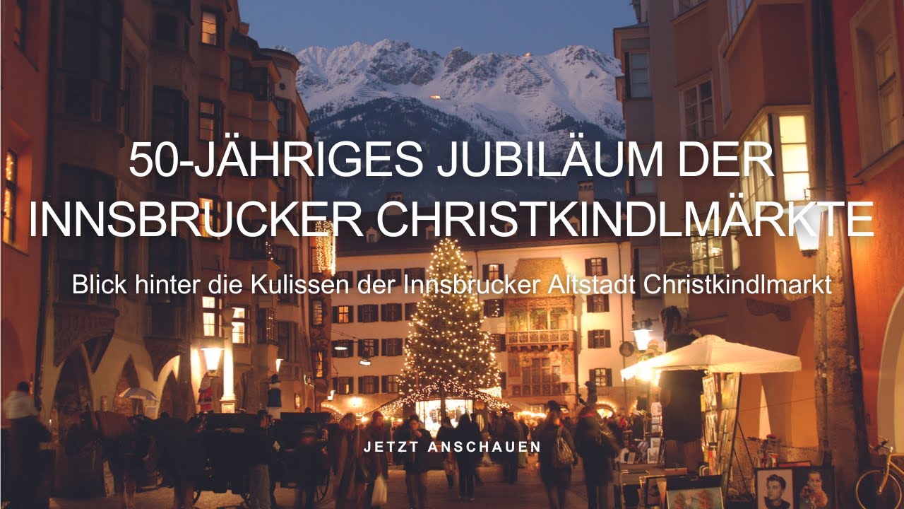 50 Jahre Innsbrucker Christkindlmärkte: Ein Blick hinter die Kulissen