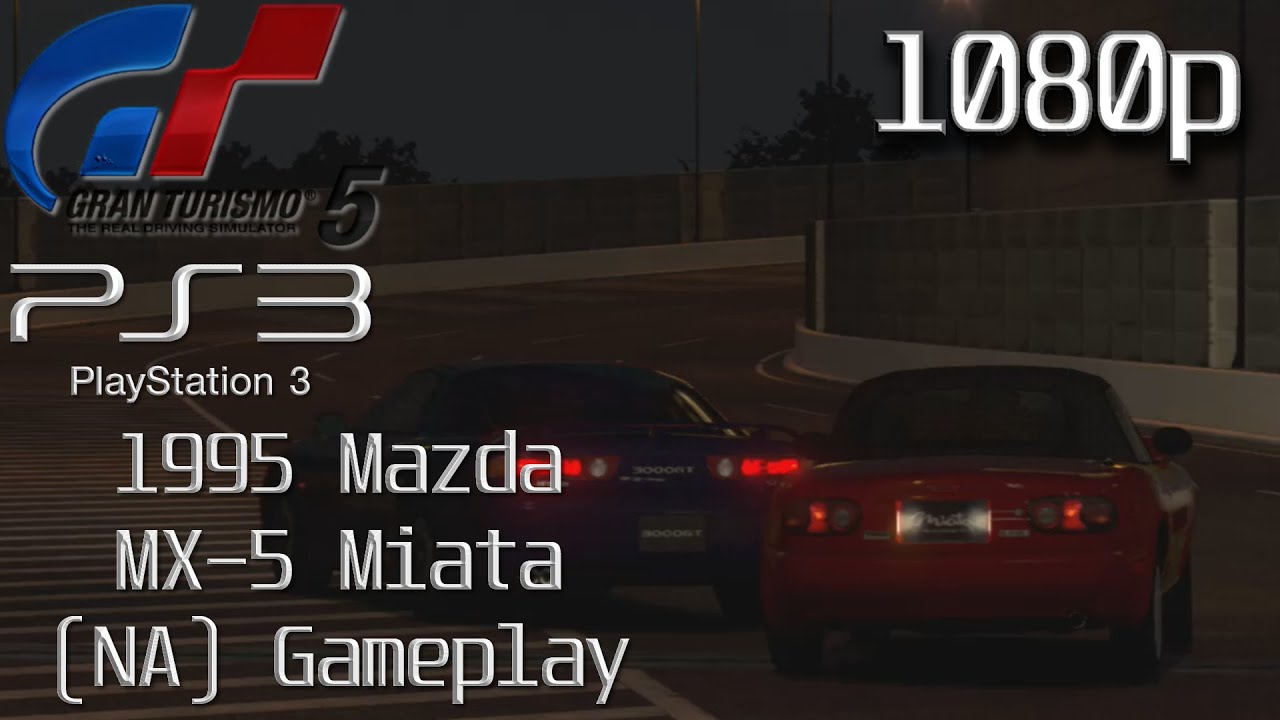 Gran Turismo 5 (PS3) [1080p] | 1995 Mazda MX-5 Miata S-Special (NA, J) Gameplay
