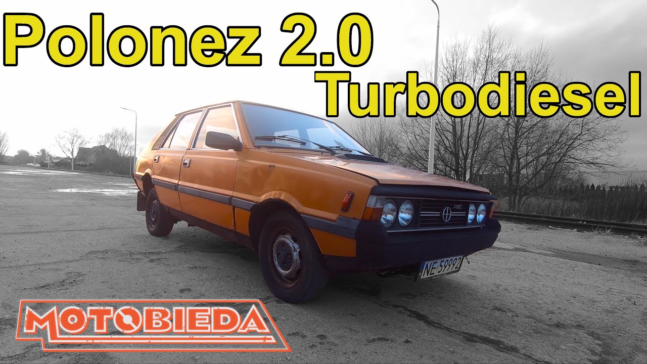 Polonez 2.0 TurboDiesel - Legendarna porażka - MotoBieda