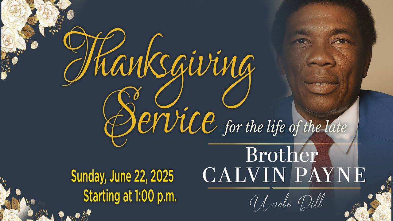 Funeral Service for the life of the late Calvin Payne  || June 22, 2025