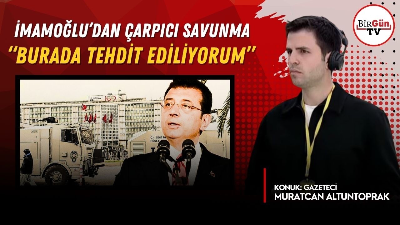Muratcan Altuntoprak Silivri&rsquo;den anlattı: İmamoğlu&rsquo;dan &ccedil;arpıcı &ldquo;Ben burada tehdit ediliyorum&rdquo; &ccedil;ıkışı