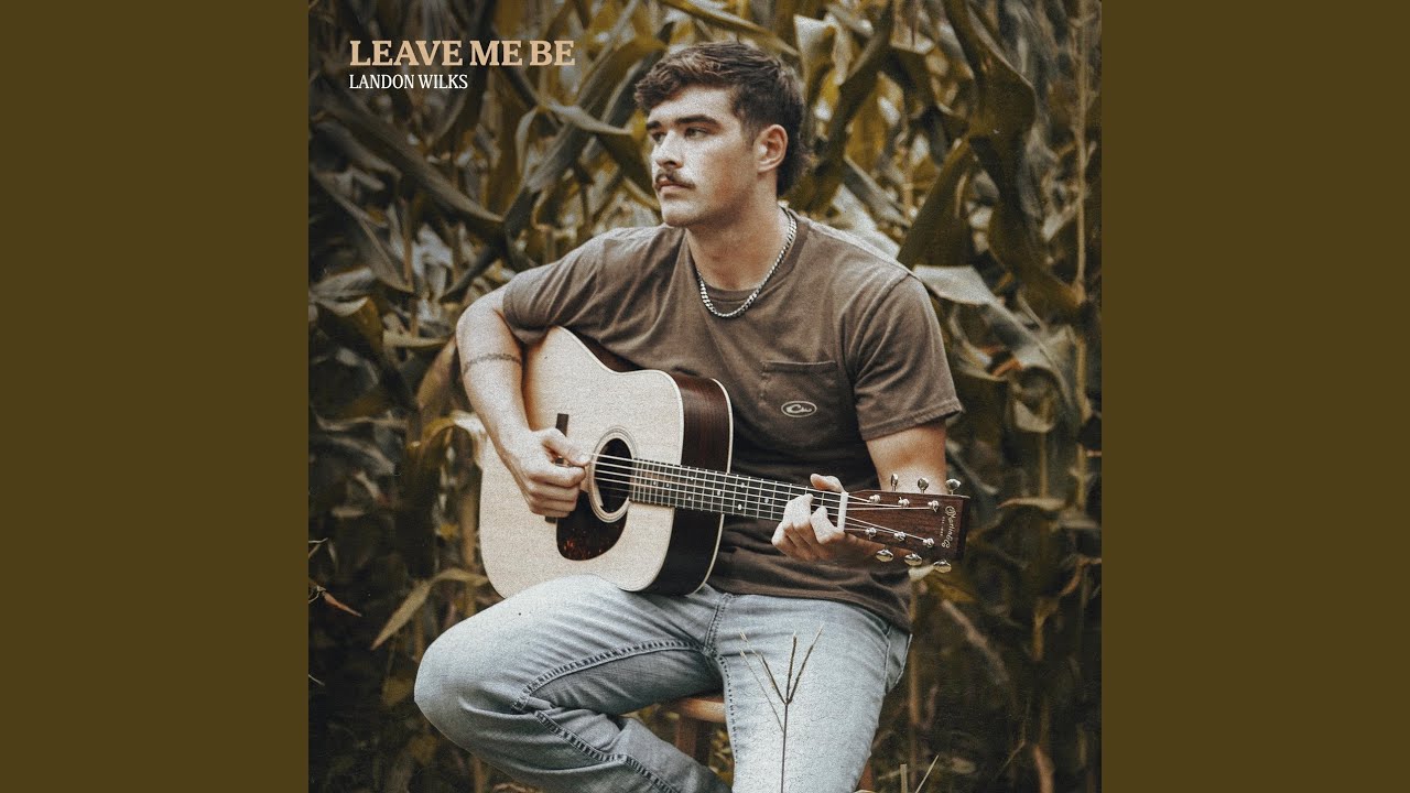 Leave Me Be