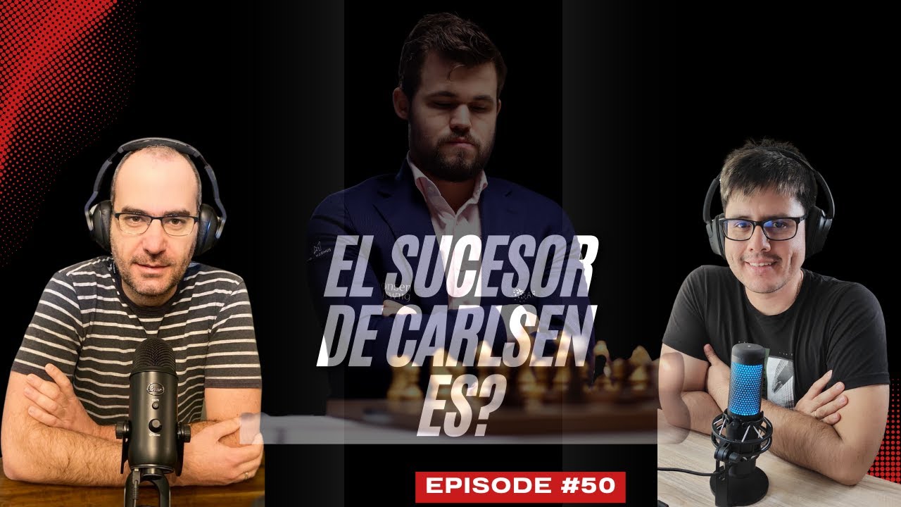 Episodio 50: Quien sera el sucesor de Carlsen?