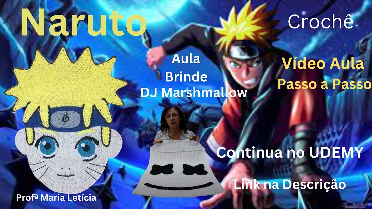 Naruto e DJ Marshmallow em Tapete de Crochê - Vídeo Aula Passo a Passo -  continua no UDEMY