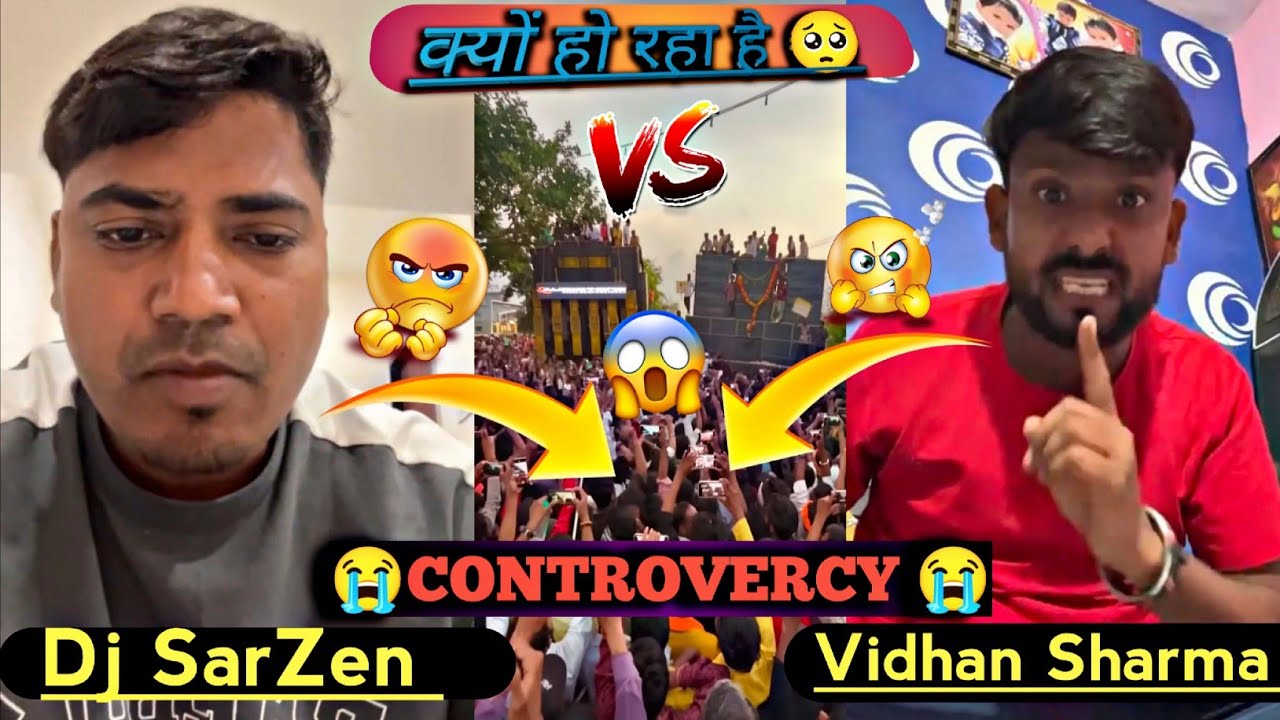 Dj SarZen 🆚 Vidhan sharma || क्यों Controversy 😡 हो रहा हैं || Dekhiye pura video ||Dj SarZen Live 