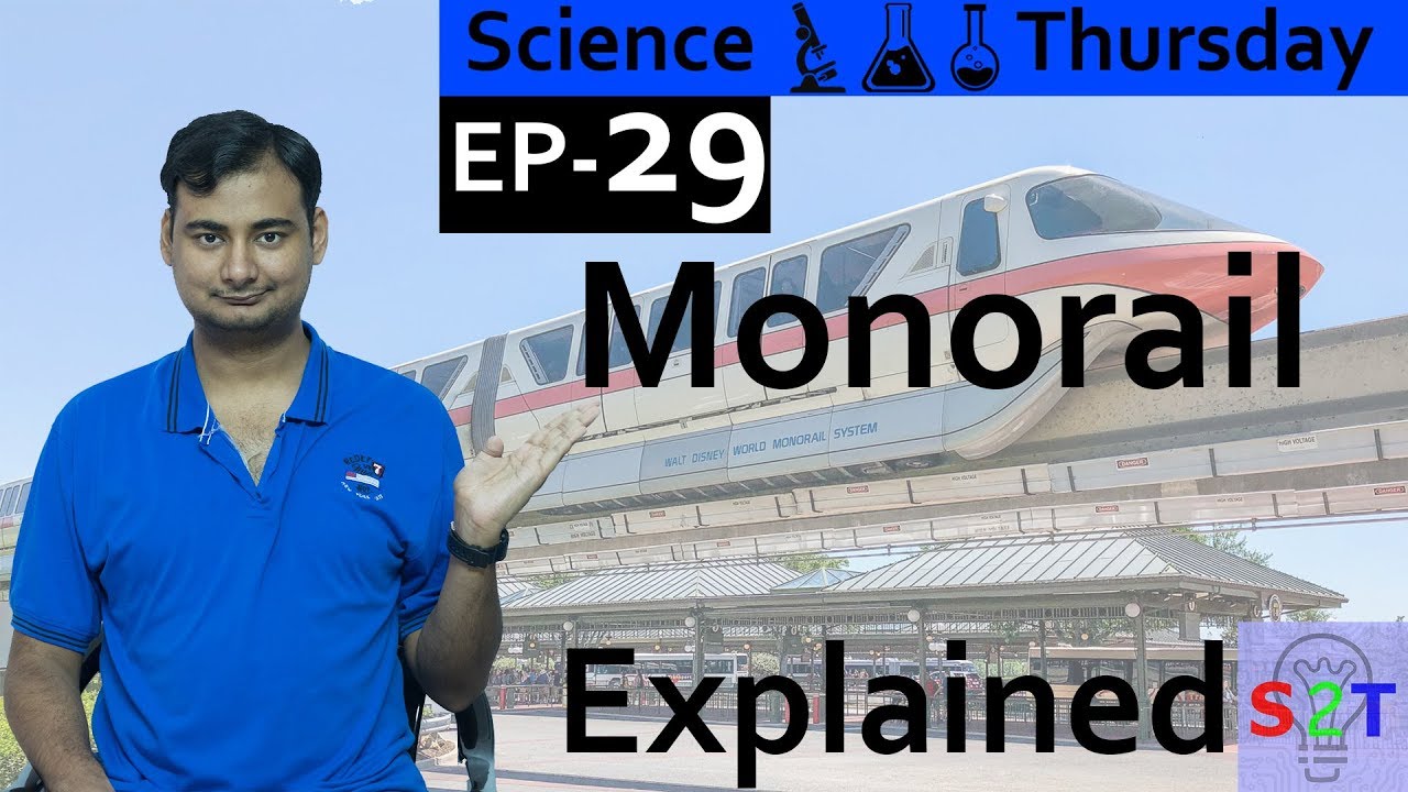 Monorail Explained{Science Thursday Ep29}