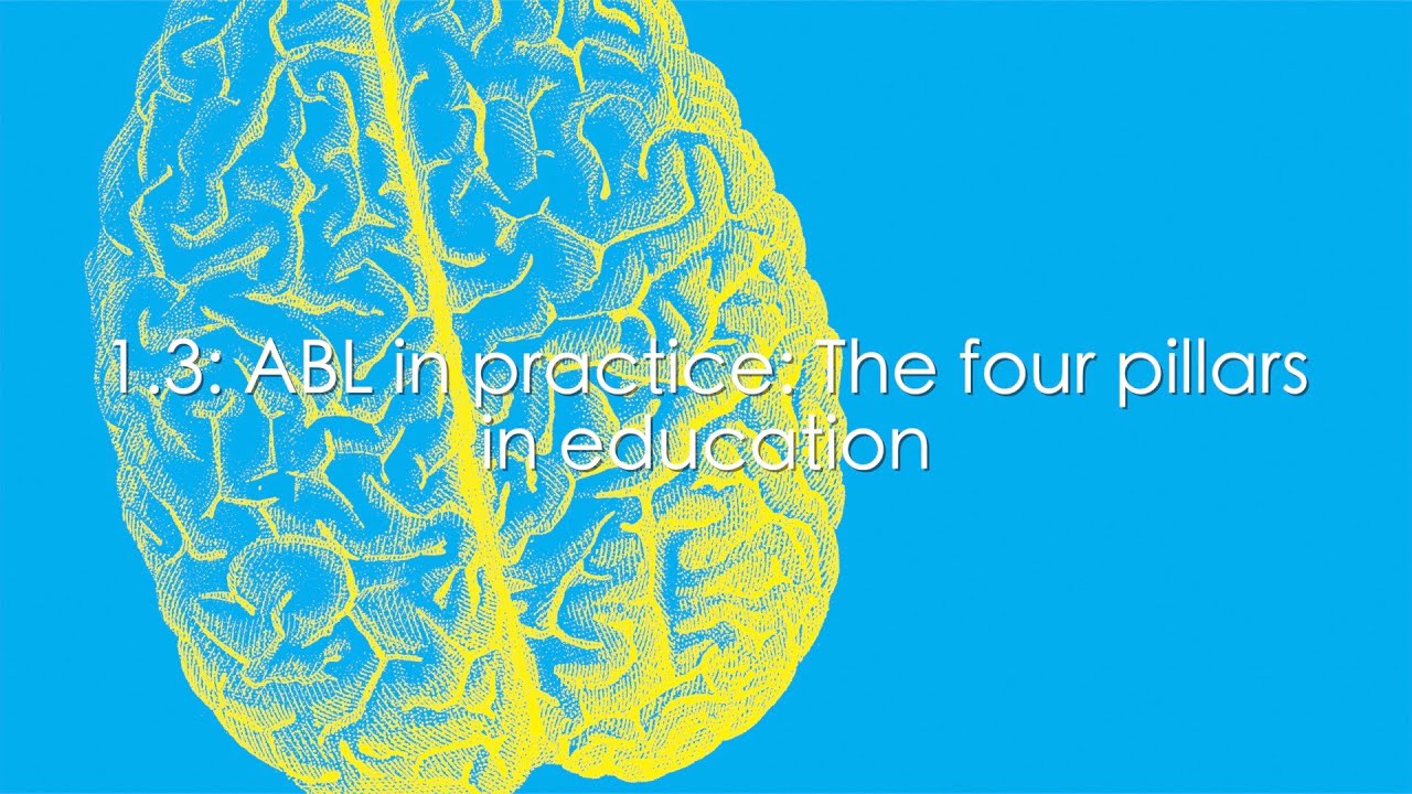 1.3: ABL in practice: The four pillars in education