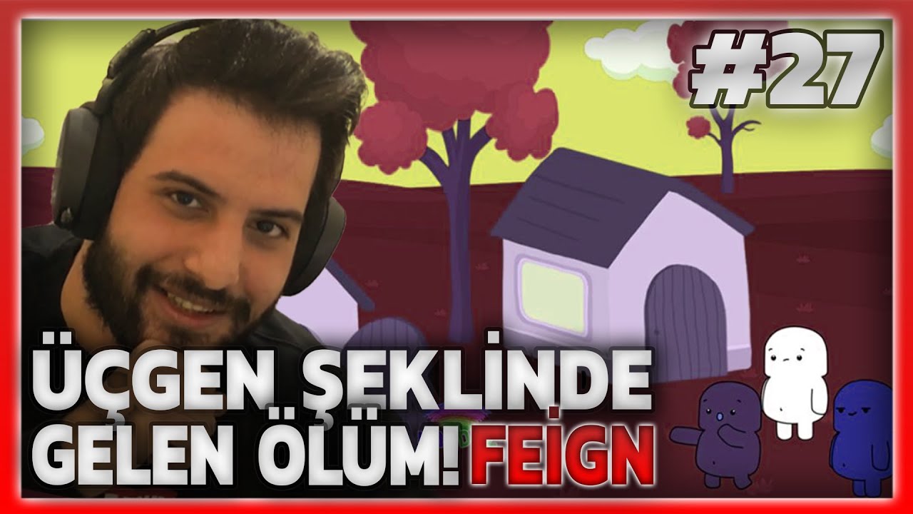 ÜÇGEN ŞEKLİNDE GELEN ÖLÜM! | FEİGN #27