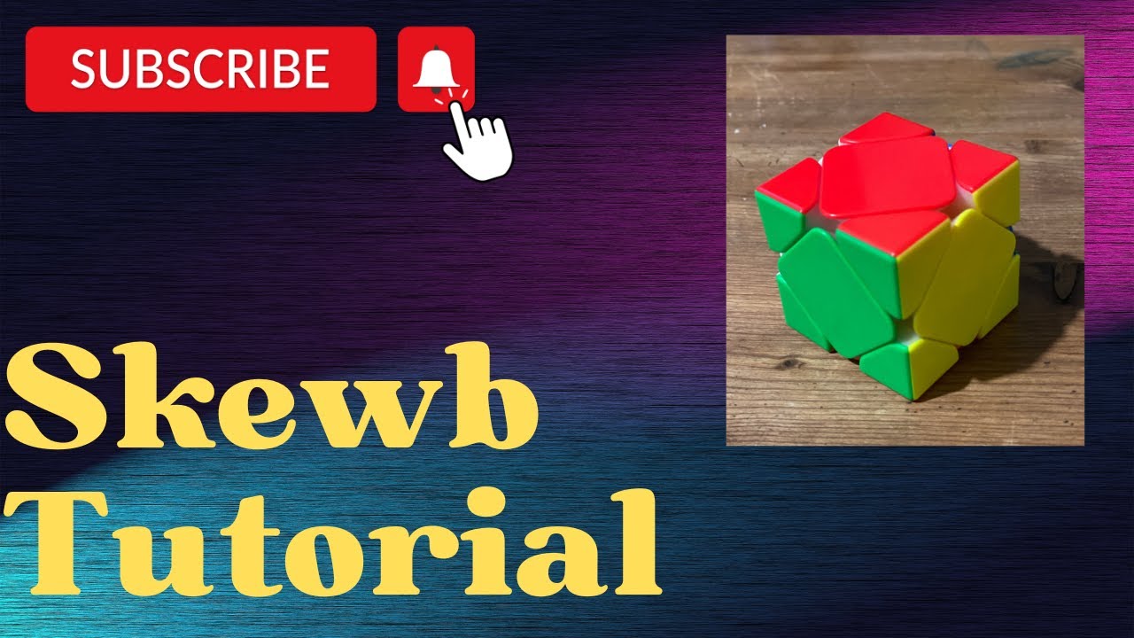 Skewb : ULTIMATE TUTORIAL