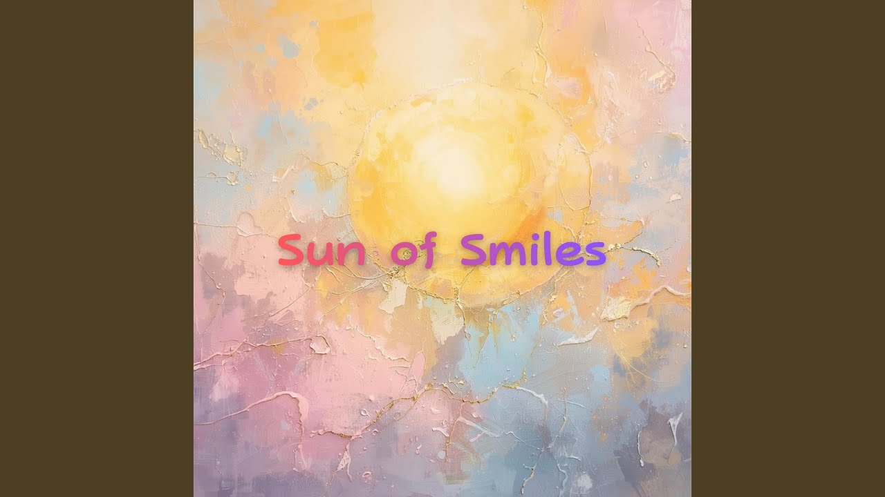 Sun of Smiles
