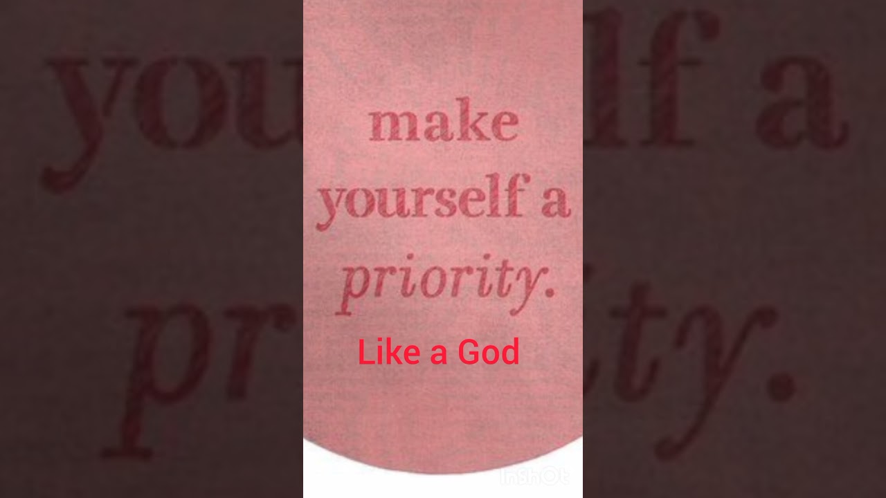 Love yourself like a God.