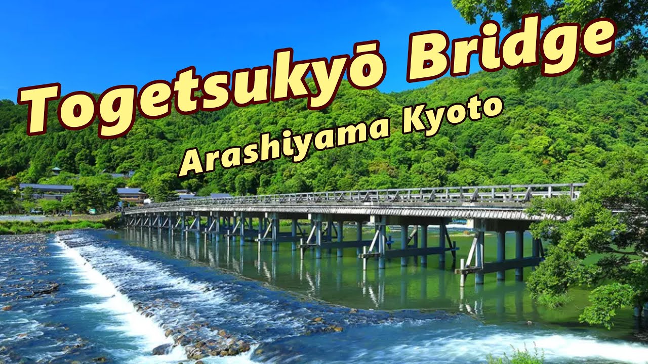 Japan Travel ｜Kyoto’s Iconic Togetsukyō Bridge | Arashiyama’s Timeless Beauty