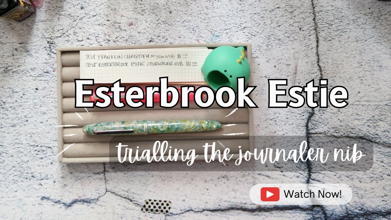 Esterbrook Estie w/Journaler Nib Trial